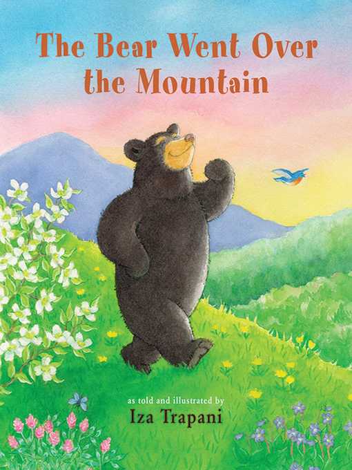 Title details for The Bear Went Over the Mountain by Iza Trapani - Available